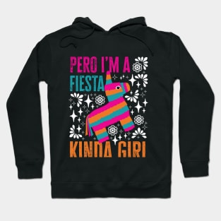 Pero I'm a Fiesta Kinda Girl Hoodie